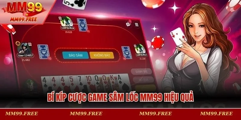 Bí kíp cược game sâm lốc MM99 hiệu quả