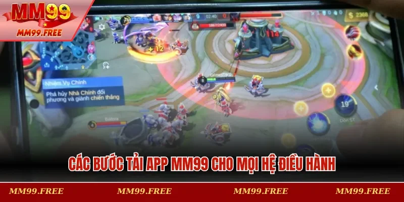 Các bước tải app MM99 cho mọi hệ điều hành