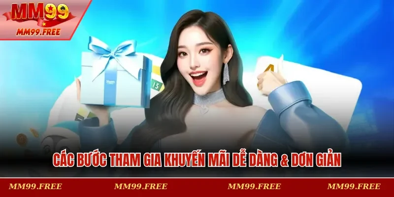 Các bước tham gia khuyến mãi dễ dàng & dơn giản