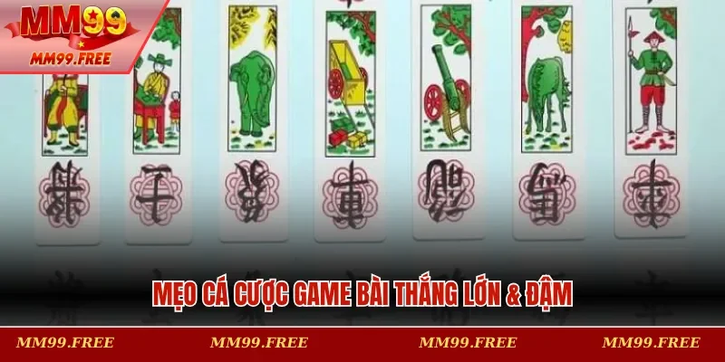 Mẹo cá cược game bài thắng lớn & đậm