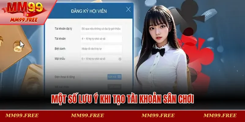 Một số lưu ý khi tạo tài khoản sân chơi