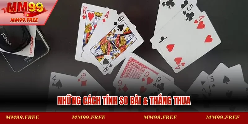 Những cách tính so bài & thắng thua