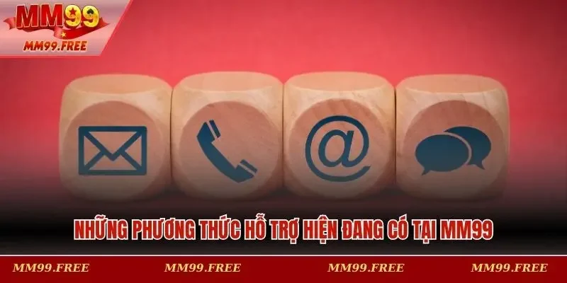 Những phương thức hỗ trợ hiện đang có tại MM99