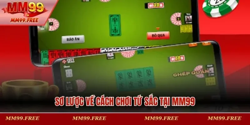 Sơ lược về cách chơi Tứ Sắc tại MM99