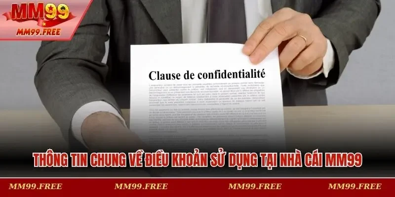 Thông tin chung về điều khoản sử dụng tại nhà cái MM99