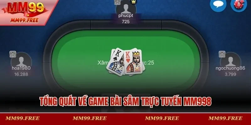 Tổng quát về game bài sâm trực tuyến MM99
